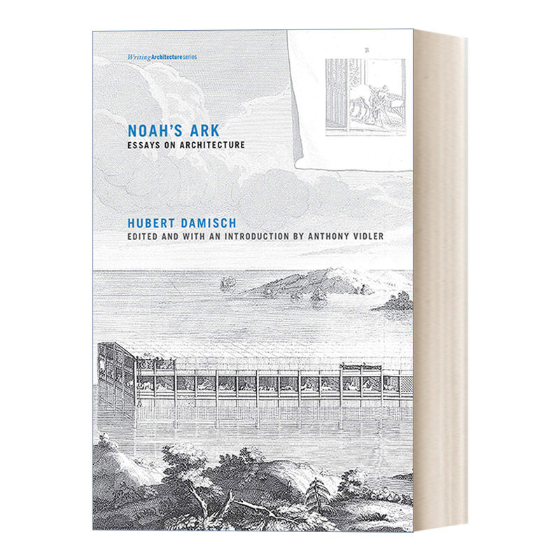 英文原版 Noah's Ark Essays on Architecture Writing Architecture 诺亚方舟 建筑随笔 历史 批评 Hubert Damisch 进口英语书籍