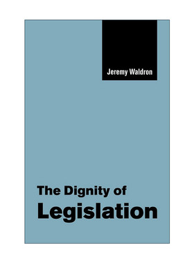 英文原版 The Dignity of Legislation 立法的尊严 杰里米·沃尔德伦 剑桥大学西利演讲系列 英文版 进口英语原版书籍