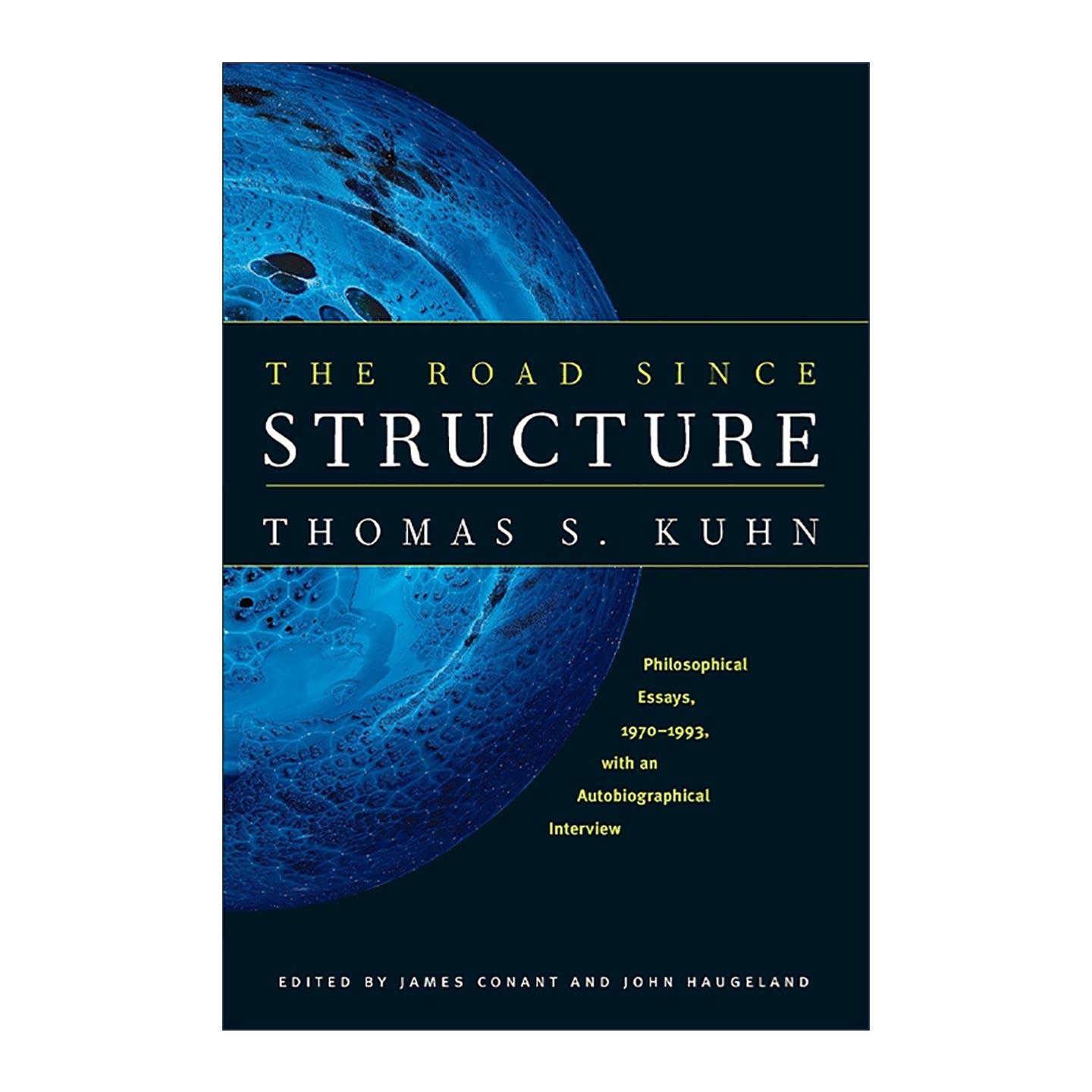 英文原版 The Road since Structure 结构之后的路 哲学论文 1970—1993 与自传性访谈 科学革命的结构作者托马斯·库恩 英文版