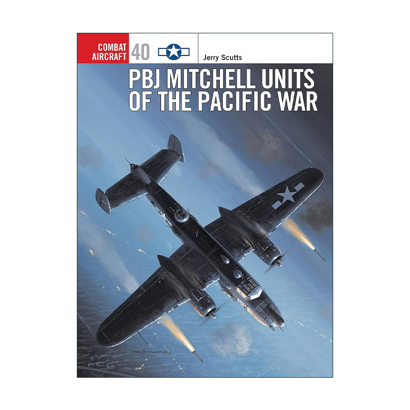 英文原版 PBJ Mitchell Units of the Pacific War 二战太平洋战场美军PBJ米切尔轰炸机 航空史上的战斗机系列 进口英语原版书籍