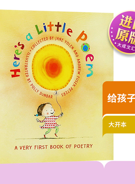 给孩子读诗 Here's a Little Poem 英文原版 亲子共读 精装大开本 英文版 Jane Yolen 进口原版英语书籍