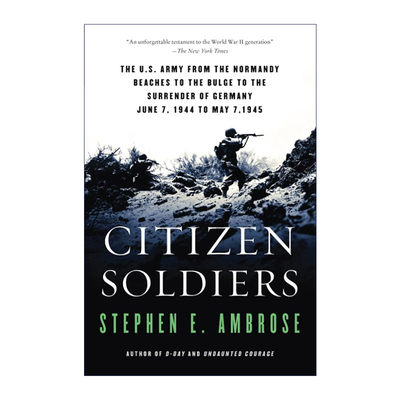 英文原版 Citizen Soldiers 公民士兵 美国军队从诺曼底海滩到突出部到德国投降 英文版 进口英语原版书籍