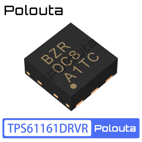 TPS61161DRVR 丝印BZR DFN-6 LED驱动芯片 Polouta