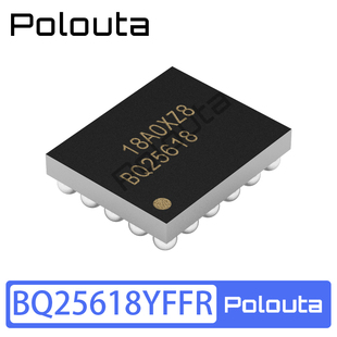 BQ25618YFFR 丝印BQ25618 BGA-30 电池管理IC芯片 Polouta