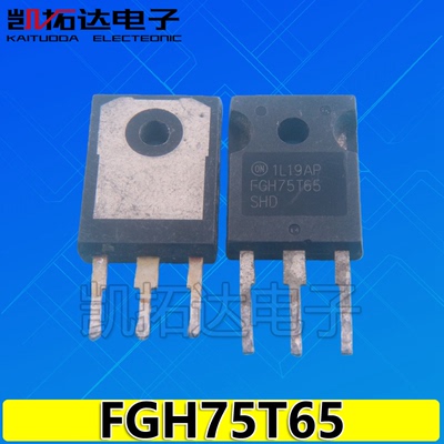 【凯拓达电子】FGH75T65 SHD UPD 75A650V原装进口拆机