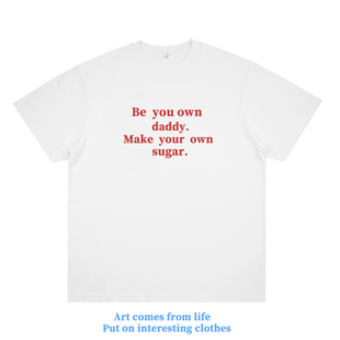 sugar做自己 t恤夏 own 国潮短袖 美式 爹 your make daddy you