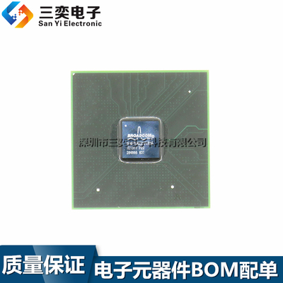BCM7356ZZKFEB3G P22 BGA Broadcom  集成芯片 原装正品 三奕电子