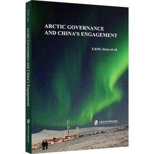 governance and China RT69 engagement上海社会科学院出版 Arctic 社自然科学图书书籍 包邮