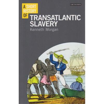 预售 A Short History of Transatlantic Slavery英文原版 Bloomsbury