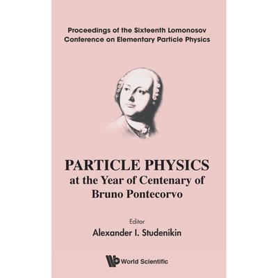 【预售 按需印刷】Particle Physics at the Year of Centenary of Bruno Pontecorvo