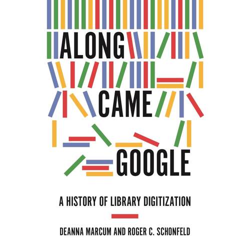 预售 Along Came Google《谷歌问世：图书馆数字化》