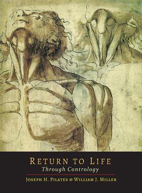 按需印刷 Return to Life Through Contrology 通过控制回归生活 Joseph H. Pilates 英文原版