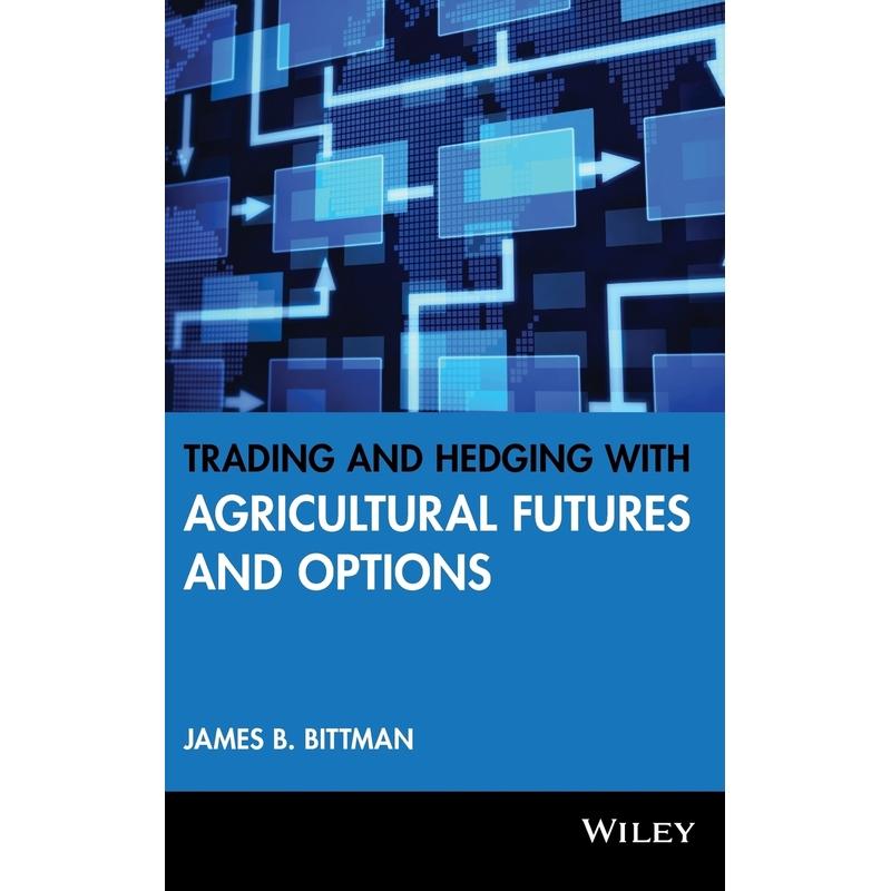 预售  Trading and Hedging with Agricultural Futures and Options