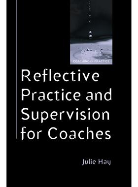 预售 按需印刷Reflective Practice and Supervision for Coaches