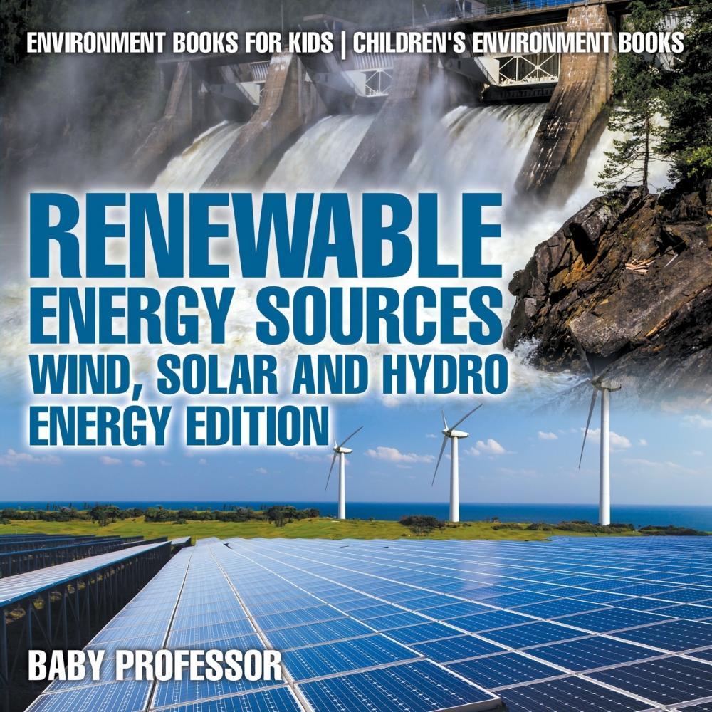 预售 按需印刷 Renewable Energy Sources - Wind  Solar and Hydro Energy Edition