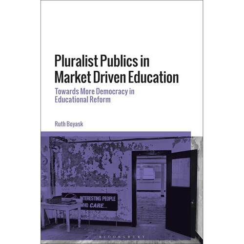 预售 Pluralist Publics in Market Driven Education英文原版 Bloomsbury
