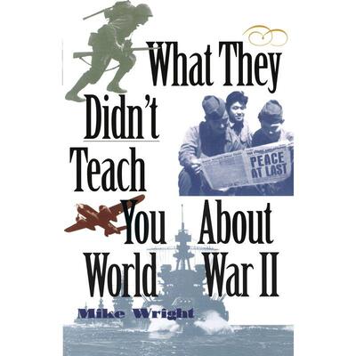 What They Didnt Teach You About World War II企鹅兰登 英文原版