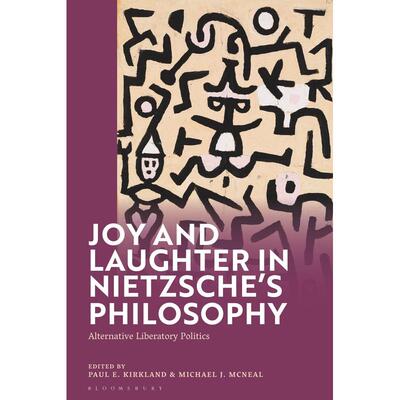 预售 Joy and Laughter in Nietzsches Philosophy英文原版 Bloomsbury