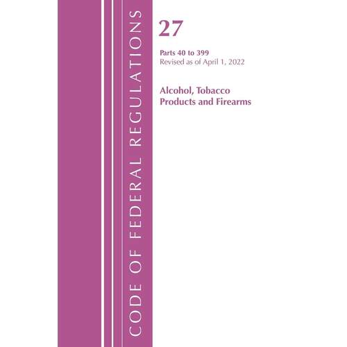 预售 Code of Federal Regulations  Title 27 Alcohol Tobacco Products and Firearms 40-399  Revised as of Ap