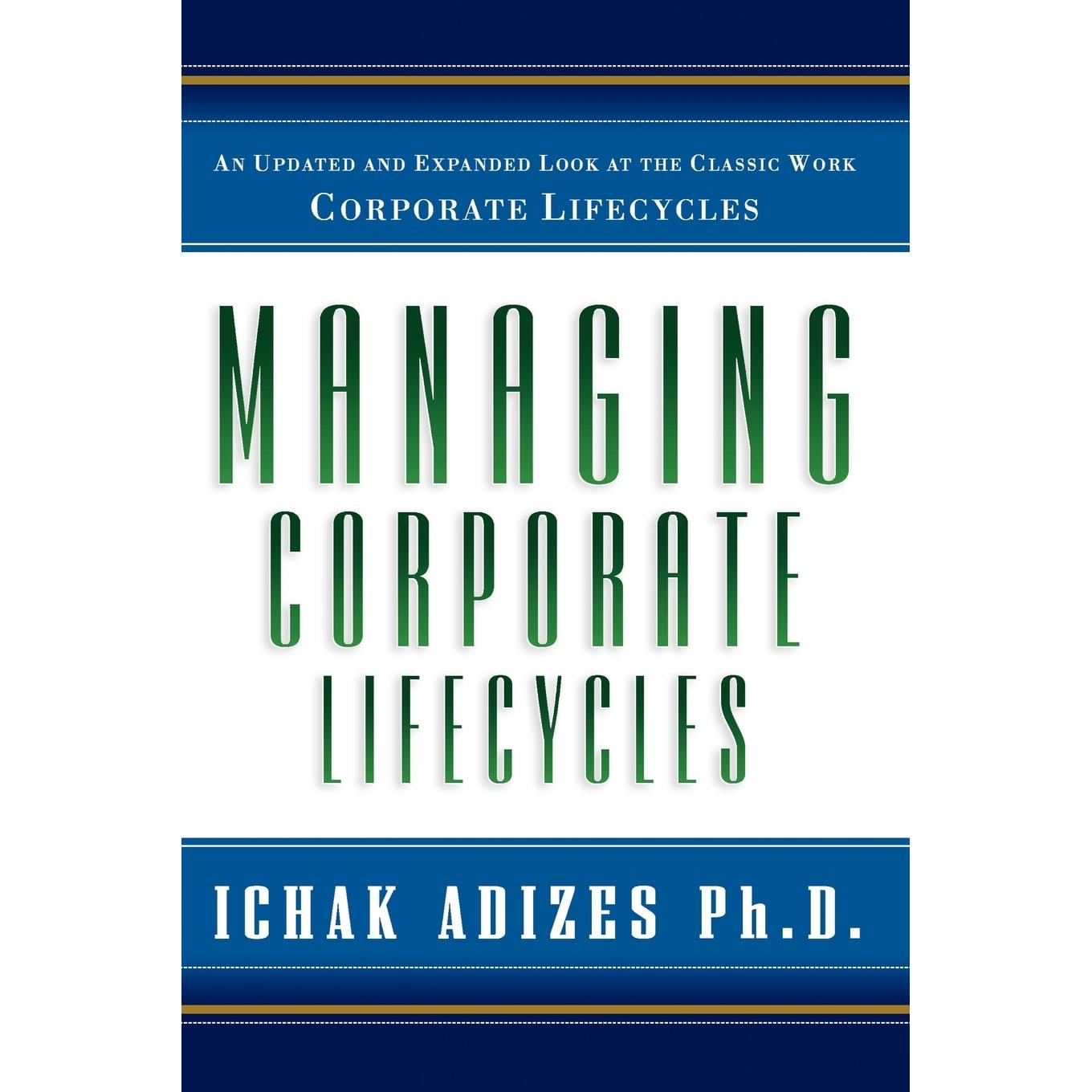 按需印刷 Managing Corporate Lifecycles 管理企业生命周期 Ichak Adizes 英文原版