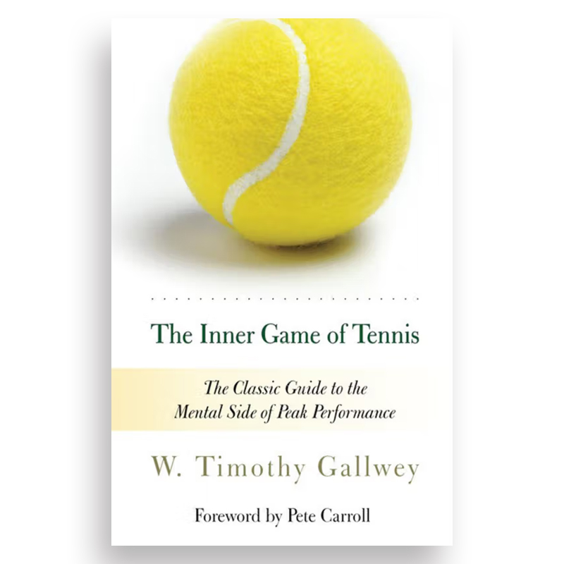 身心合一的奇迹力量比尔盖茨书单英文原版 The Inner Game of Tennis: The Classic Guide to the Mental Side