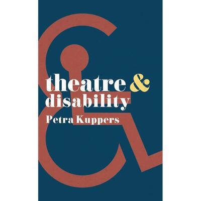 预售 Theatre and Disability英文原版 Bloomsbury