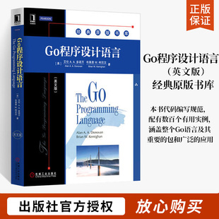 Go程序设计语言 英文版 多诺万 The Go Programming Language 谷歌的C语言编程教程 C程序设计语言 编程设计 计算机教材 程序开发