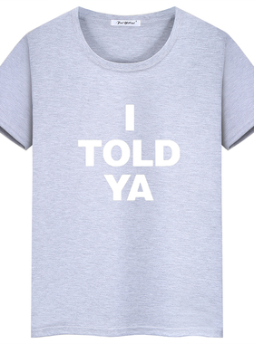 挑战者赞姐赞达亚同款I Told Ya字母短袖t恤男女夏季宽松纯棉上衣