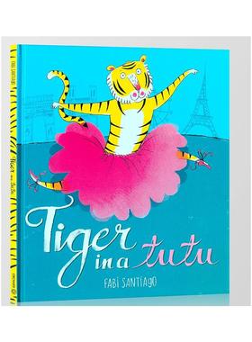 TIGER IN A TUTU Hachette Children's Books-UK 著 儿童读物原版书外版书 新华书店正版图书籍 FOREIGN PUBLISHER