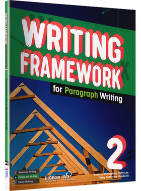 WRITING FRAMEWORK PARAGRAPH WRITING 2 丽贝卡·怀特赛兹,凯莉·李,玛丽·凯瑟琳·查德威克 著 著 原版其它外版书