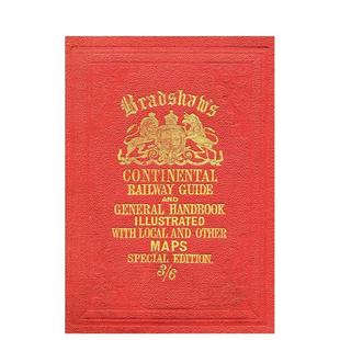 Continental 布拉德肖英国铁路旅行指南Bradshaw’s Railway Guide英文进口原版 Bradshaw外文正版 旅行图书George 现货