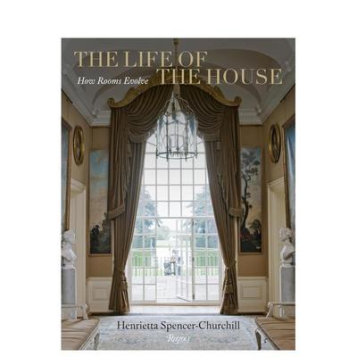 【现货】家居生活：房间的演变 The Life of the House: How Rooms Evolve英文设计原版图书进口书籍Henrietta Spencer-Churchill