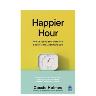 【预售】快乐时光Happier Hour英文进口原版商业行销图书Cassie Holmes外文正版
