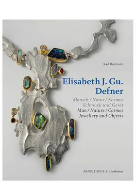 【预售】伊丽莎白?德夫纳：人——自然——宇宙：珠宝与器物 Elisabeth Defner  英文进口原版珠宝首饰图书Arnoldsche Art Publis