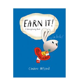 【预售】挣钱吧! 一本绝佳理财书Earn It! A Moneybunny Book英文进口原版章节书儿童图书籍3-6岁Mcleod  Cinders