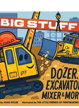 【预售】大型推土机、挖掘机及更多！Big Stuff Dozer, Excavator, Mixer & More!英文进口原版儿童绘本图书3-6岁The Little Frie