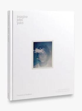 【现货】想象 约翰 洋子Imagine John Yoko英文进口原版音乐图书John Lennon Yoko Ono With contributions from the