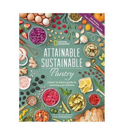 【预售】可持续厨房：厨房储存的基本指南 Attainable Sustainable Pantry 烹饪技巧 英文进口原版图书Kris Bordessa外文正版
