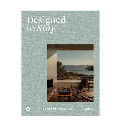 【现货】为停留而设计：Design Hotels品牌典藏 Designed to Stay 英文进口原版室内设计装饰图书gestalten