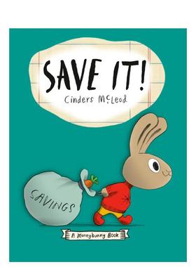 【预售】拯救它!  一本绝佳理财书Save It! A Moneybunny Book英文进口原版章节书儿童图书籍3-6岁Mcleod  Cinders