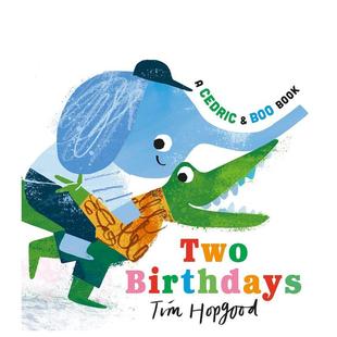 and Birthdays英文儿童图书籍 小布与塞德里克：两个生日 Two Book Boo Cedric HopgoodA 凯特格林纳威大奖入围画师Tim 预售