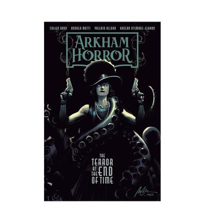 【预售】阿卡姆惊魂：时间尽头的恐惧 Arkham Horror: The Terror at the End of Time 英文进口原版漫画外文图书 Cullen Bunn  A
