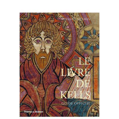 【现货】Le Livre De Kells Guide Officiel凯尔斯之书：官方指南（法文版） 英文进口原版版艺术画册画集外文图书 Bernard Meeha