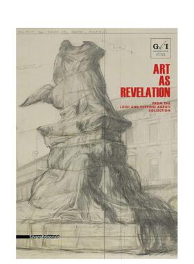 【预售】艺术作为启示：来自路易吉与佩皮诺?阿格拉蒂收藏 Art as Revelation  英文进口原版艺术画册画集外文图书Silvana