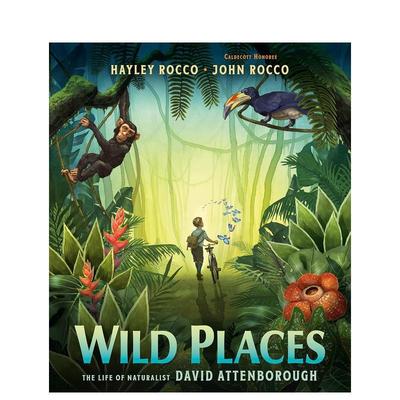 【预售】荒野：博物学家大卫·阿滕伯勒的一生Wild Places: The Life of Naturalist David Attenborough 英文进口原版儿童绘本图