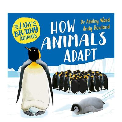 【现货】奇智动物：动物如何适应 Zany Brainy Animals: How Animals Adapt 英文进口原版儿童百科绘本图书Dr. Ashley Ward