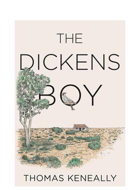 【现货】The Dickens Boy，狄更斯家的男孩 英文原版图书籍进口正版 Thomas Keneally 小说