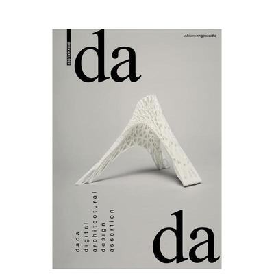 【现货】达达-数字建筑设计论断 Dada - digital architectural design assertion 英文进口原版建筑设计图书Andrei Gheorghe