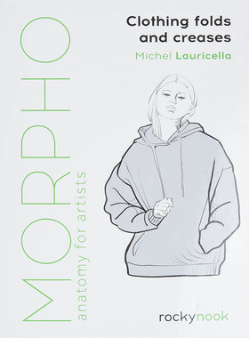【预售 】【Morpho】Clothing Folds and Creases， 英文原版图书籍进口正版 Michel Lauricella 艺术技法与入门赏析