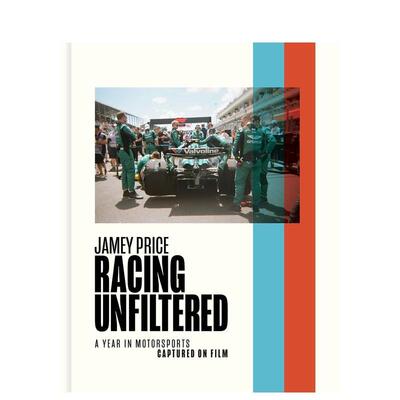 【预售】无滤镜竞速 Racing Unfiltered英文进口原版摄影作品集正版图书籍Jamey Price外文
